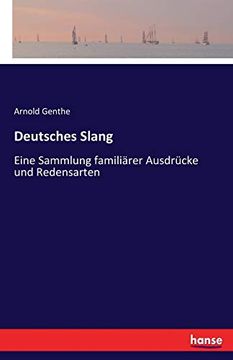portada Deutsches Slang: Eine Sammlung Familiärer Ausdrücke und Redensarten (en Alemán)