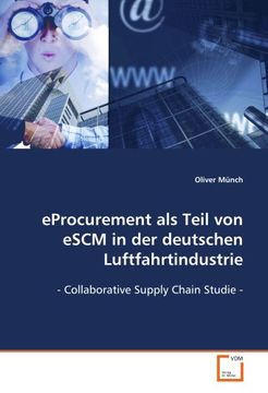 portada eProcurement als Teil von eSCM in der deutschen Luftfahrtindustrie: - Collaborative Supply Chain Studie -