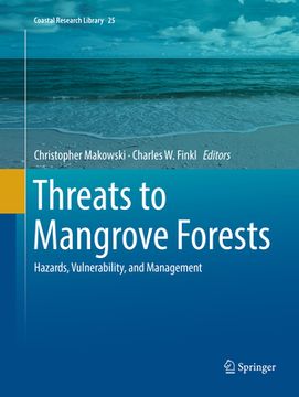 portada Threats to Mangrove Forests: Hazards, Vulnerability, and Management (en Inglés)