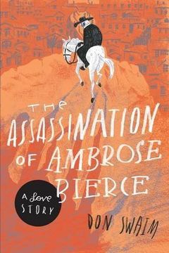 portada The Assassination of Ambrose Bierce: A Love Story
