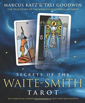 portada Secrets of the Waite-Smith Tarot: The True Story of the World's Most Popular Tarot (in English)