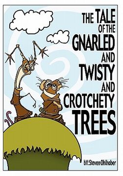 portada the tale of the gnarled and twisty and crotchety trees (en Inglés)