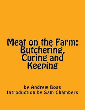 portada Meat on the Farm: Butchering, Curing and Keeping (en Inglés)