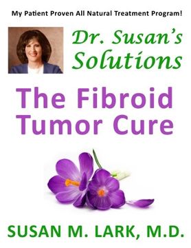 portada Dr. Susan'S Solutions: The Fibroid Tumor Cure (en Inglés)