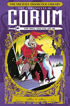portada The Michael Moorcock Library: The Chronicles of Corum Vol. 4: The Bull and the S Pear (Graphic Novel) (en Inglés)