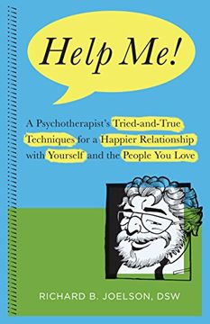 portada Help Me! A Psychotherapist'S Tried-And-True Techniques for a Happier Relationship With Yourself and the People you Love (in English)