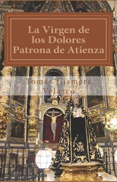 portada La Virgen de los Dolores, Patrona de Atienza