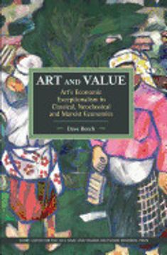 portada Art and Value: Art's Economic Exceptionalism in Classical, Neoclassical and Marxist Economics: Historical Materialism, Volume 94 (en Inglés)