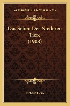 portada Das Sehen Der Niederen Tiere (1908) (en Alemán)