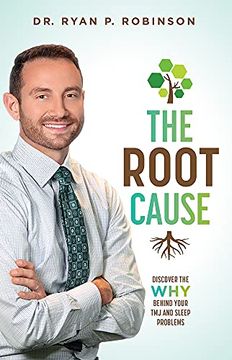 portada The Root Cause: Discover the why Behind Your tmj and Sleep Problems 