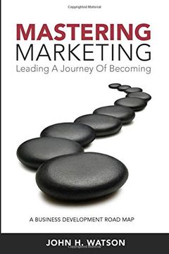 portada Mastering Marketing: Leading a Journey of Becoming (en Inglés)