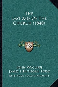portada the last age of the church (1840) (en Inglés)