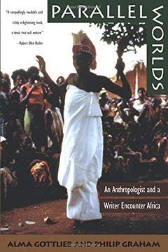 portada Parallel Worlds: An Anthropologist and a Writer Encounter Africa (en Inglés)