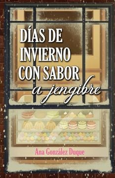 portada Días de Invierno con Sabor a Jengibre de ana González Duque