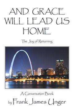 portada And Grace Will Lead Us Home: The Joy of Returning (in English)