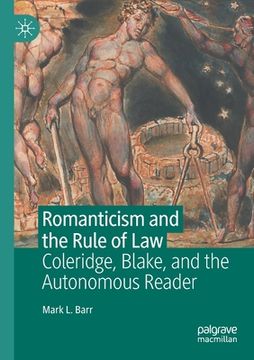 portada Romanticism and the Rule of Law: Coleridge, Blake, and the Autonomous Reader