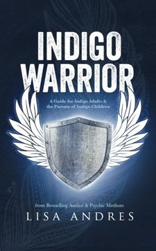 portada Indigo Warrior - A Guide For Indigo Adults & The Parents Of Indigo Children (en Inglés)