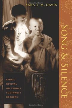 portada Song and Silence: Ethnic Revival on China's Southwest Borders (en Inglés)