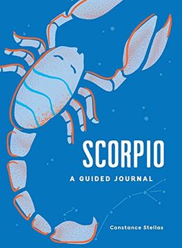 portada Scorpio: A Guided Journal: A Celestial Guide to Recording Your Cosmic Scorpio Journey (Astrological Journals) (en Inglés)