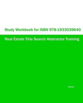 portada Study Workbook for Isbn 978-1933039640 Real Estate Title Search Abstractor Training (en Inglés)