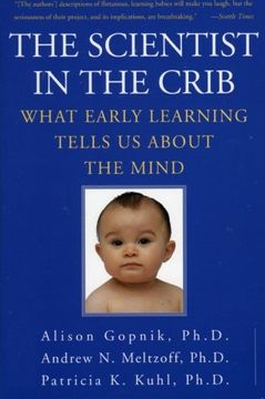 portada Scientist in the Crib: What Early Learning Tells us About the Mind 