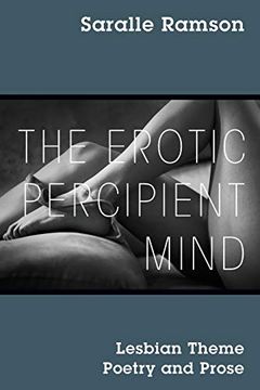 portada The Erotic Percipient Mind: Lesbian Theme Poetry and Prose (en Inglés)