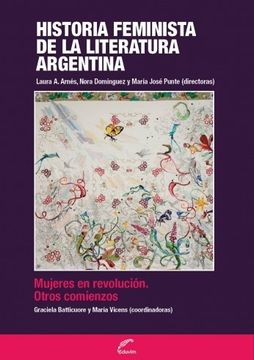 portada Historia feminista de la literatura argentina. Tomo 1. Mujeres en revolución. Otros comienzos