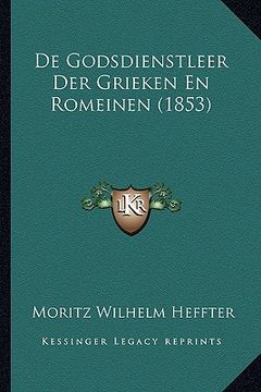 portada De Godsdienstleer Der Grieken En Romeinen (1853)