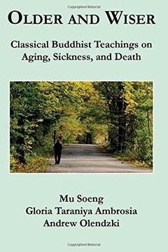 portada Older and Wiser: Classical Buddhist Teachings on Aging, Sickness, and Death (en Inglés)