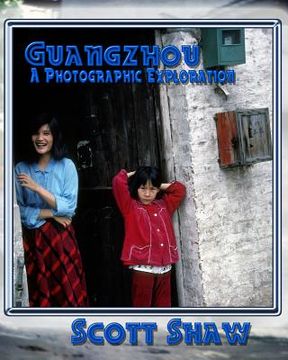portada Guangzhou A Photographic Exploration (en Inglés)