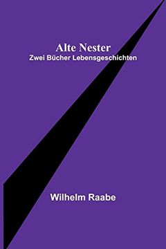 portada Alte Nester: Zwei Bucher Lebensgeschichten (in German)