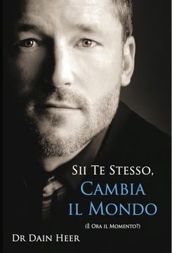 portada Sii Te Stesso, Cambia il Mondo (Italian Edition) (en Italiano)