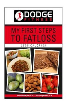 portada My First Steps To Fatloss-1600 Calories (en Inglés)