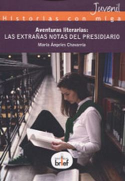 portada Aventuras literarias: las extrañas notas del presidiario (Historias con Miga (juvenil))