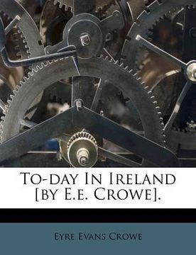 portada to-day in ireland [by e.e. crowe]. (en Inglés)
