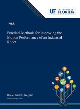 portada Practical Methods for Improving the Motion Performance of an Industrial Robot (en Inglés)