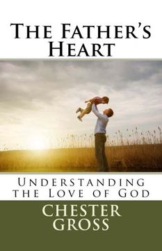 portada The Father's Heart: Understanding the Love of God