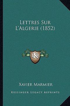portada Lettres Sur L'Algerie (1852) (in French)