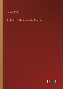portada Luther's Lehre von der Kirche (en Alemán)