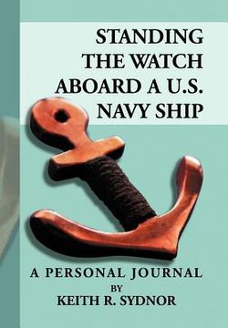 portada standing the watch aboard a u.s. navy ship (in English)