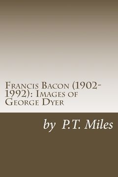 portada Francis Bacon (1902-1992): Images of George Dyer (en Inglés)
