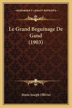 portada Le Grand Beguinage De Gand (1903) (in French)