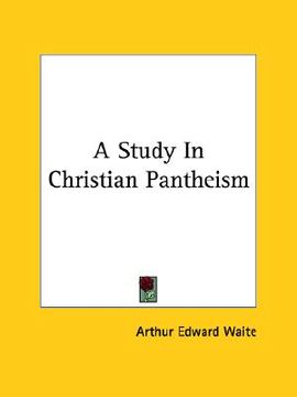 portada a study in christian pantheism (in English)