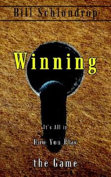 portada winning: it's all in how you play the game (in English)