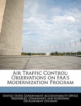 portada air traffic control: observations on faa's modernization program