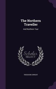 portada The Northern Traveller: And Northern Tour (en Inglés)