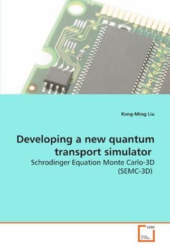 portada Developing a new quantum transport simulator: Schrodinger Equation Monte Carlo-3D (SEMC-3D)