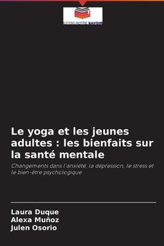 portada Le yoga et les jeunes adultes: les bienfaits sur la santé mentale (en Francés)