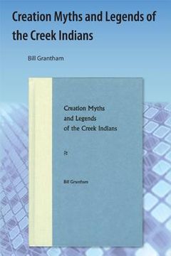 portada Creation Myths and Legends of the Creek Indians (en Inglés)