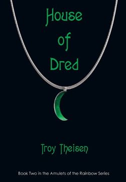 portada House of Dred: Book two in the Amulets of the Rainbow Series (en Inglés)